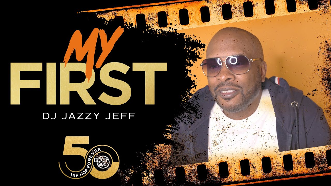 DJ Jazzy Jeff: ‘I Needed To Know More About The Culture’ | My First