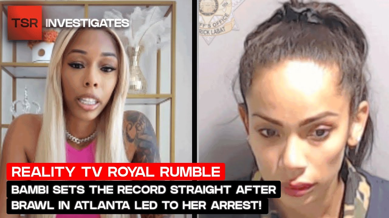 Bambi Sets The Record Straight After A Brawl In Atlanta Led To Her Arrest | TSR Investigates