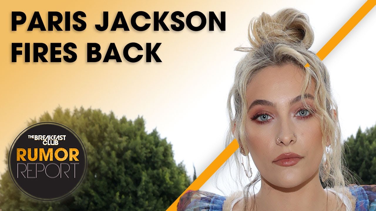 Paris Jackson Responds To Backlash Over Her Dad’s Birthday + More