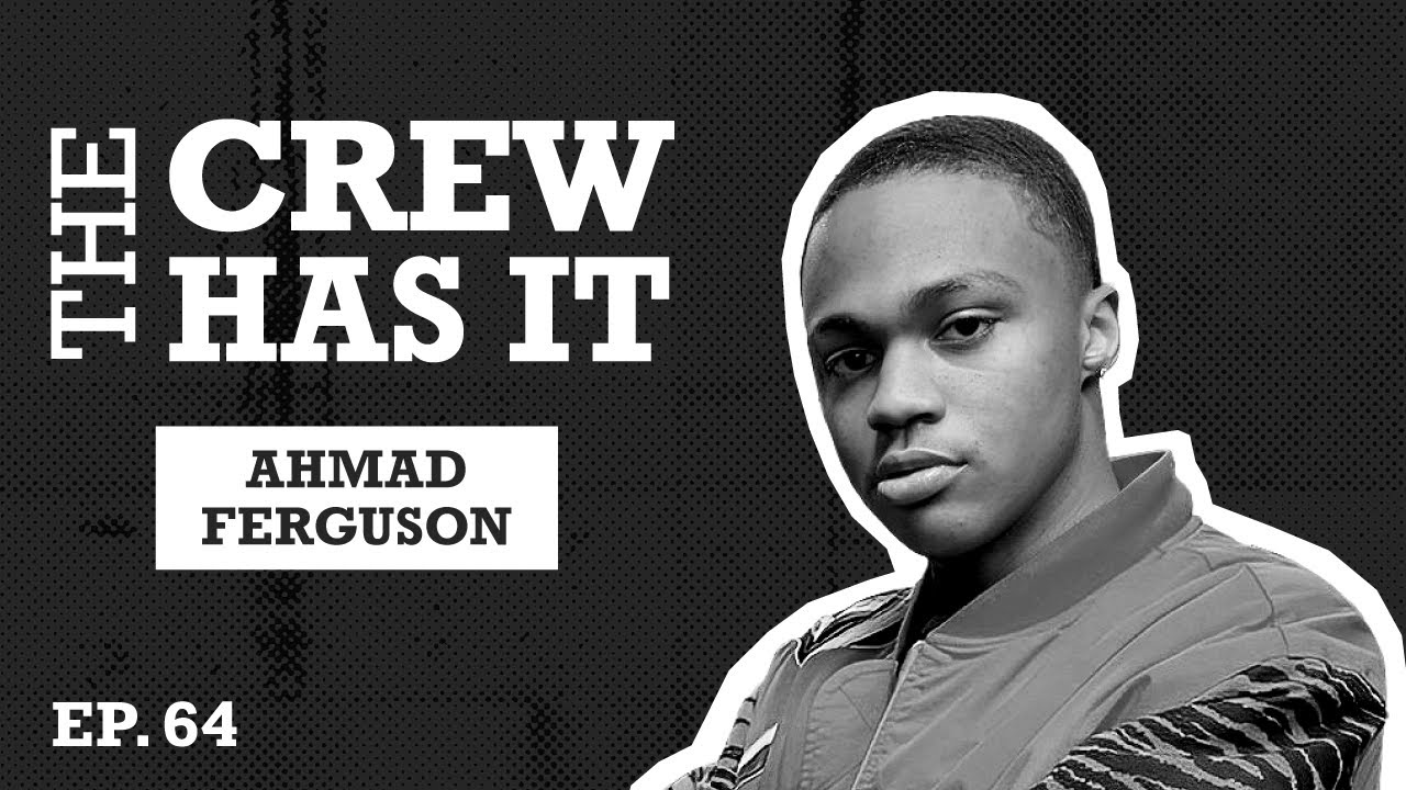 Ahmad Ferguson talks Power IV: Force,His Upbringings & The Chi | Ep 64 | The Crew Has It