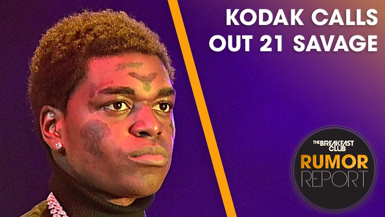 Kodak Calls Out 21 Savage, Responds To Ray J + More