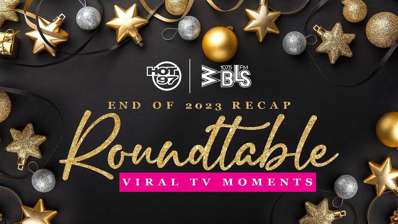 Viral TV Moments Of 2023 | HOT 97 2023 Recap Roundtable