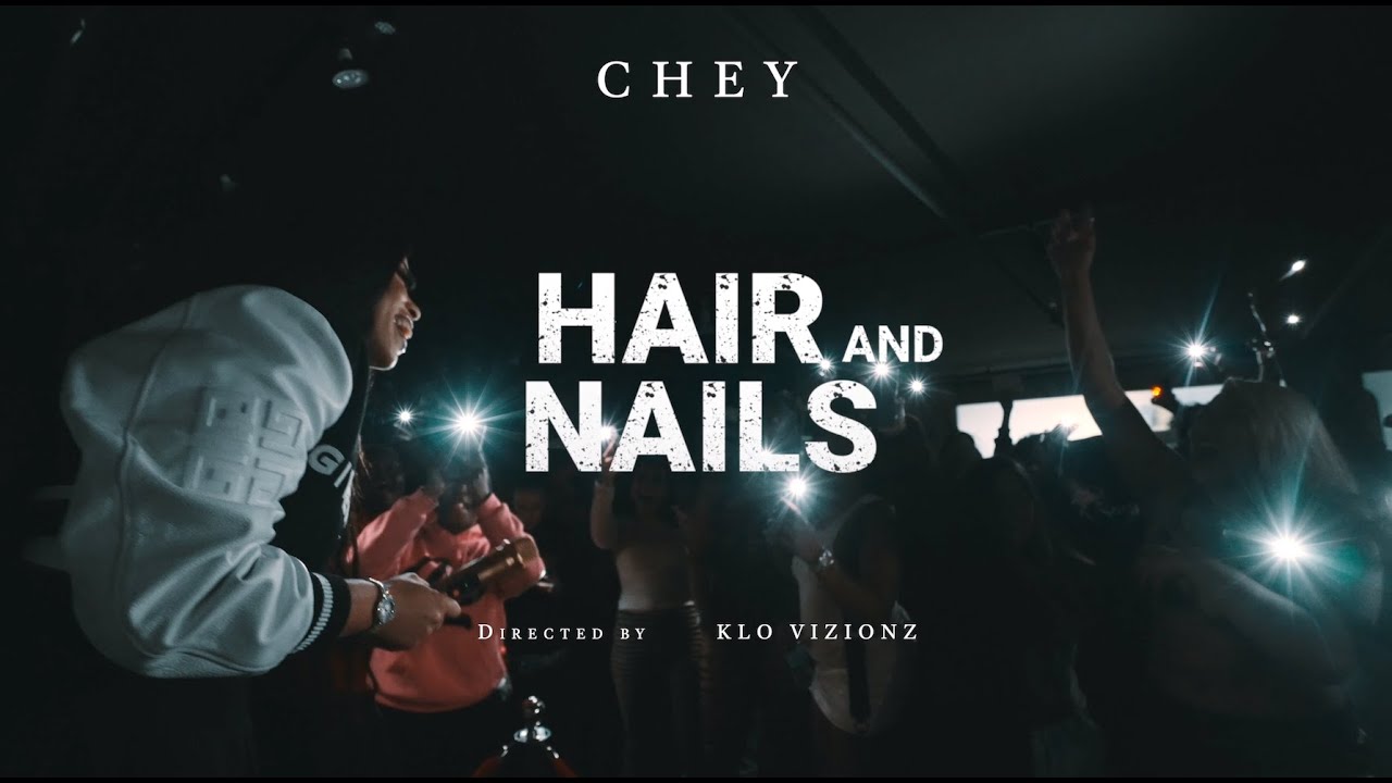 Chey – Hair and Nails (shot by KLO Vizionz)