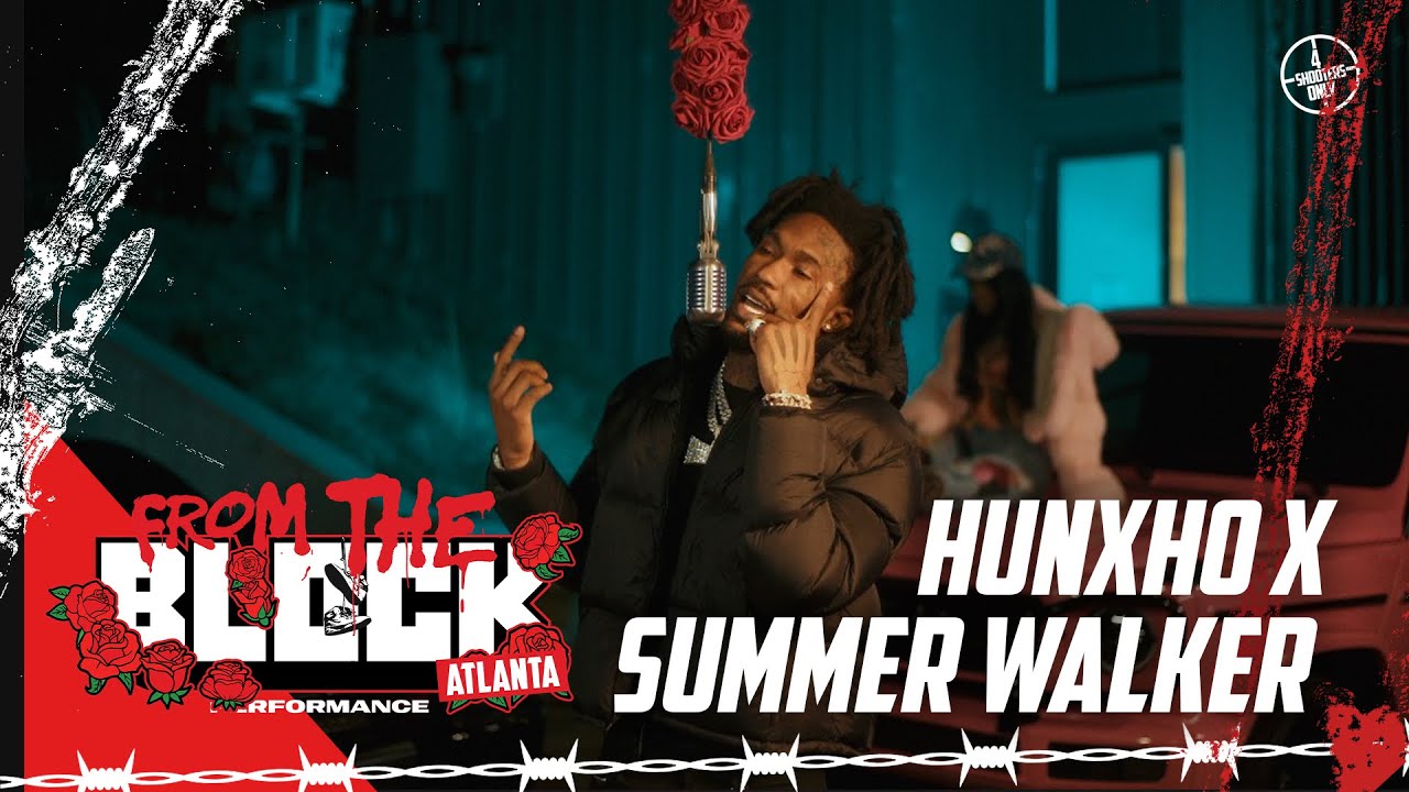 Hunxho – Your Friends Ft. Summer Walker | From The Block Performance 🎙️
