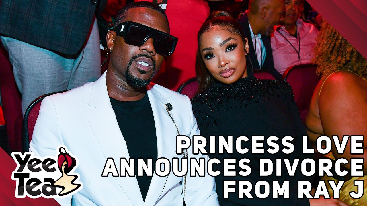 Princess Love Announces Divorce From Ray J + More