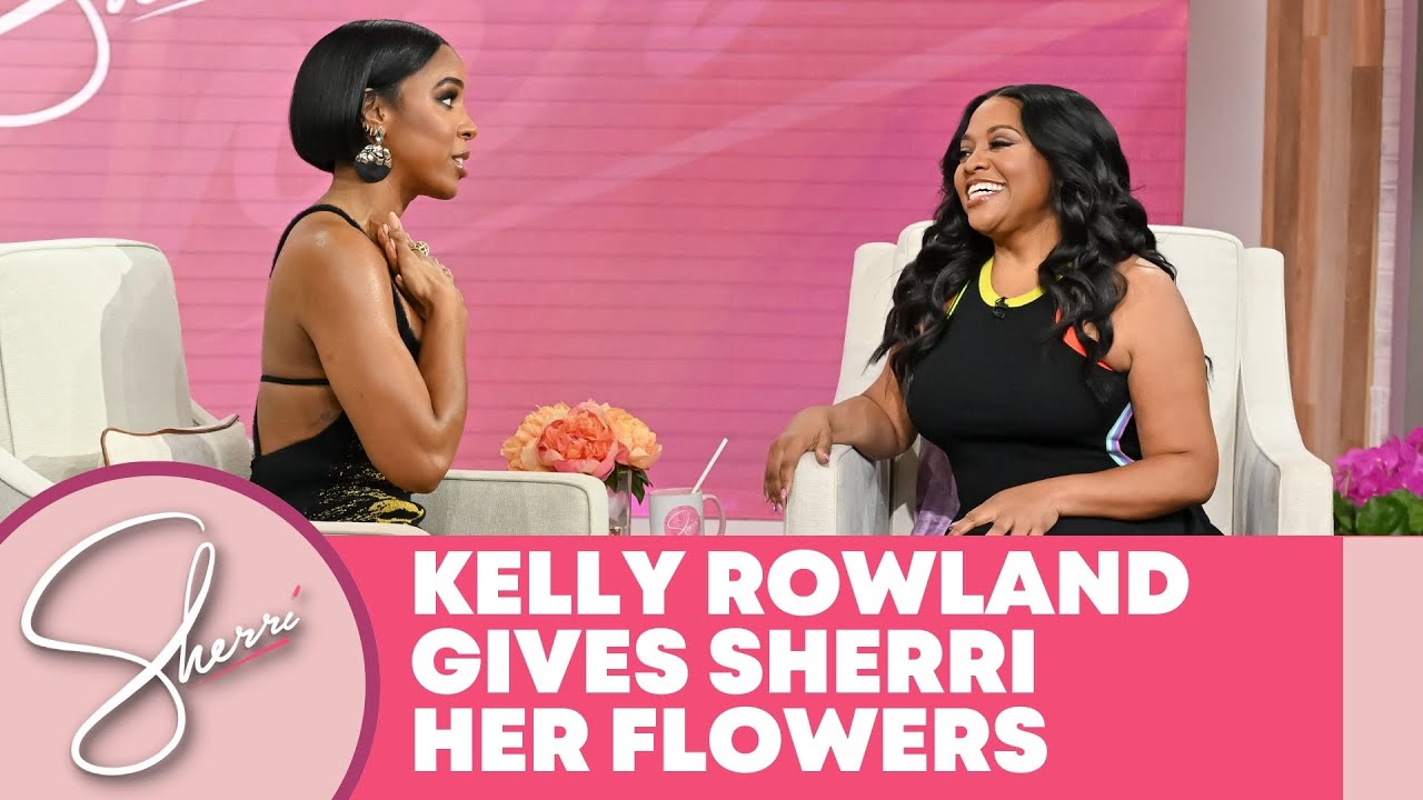 Kelly Rowland Gives Sherri Her Flowers For Being A “Safe Space”
