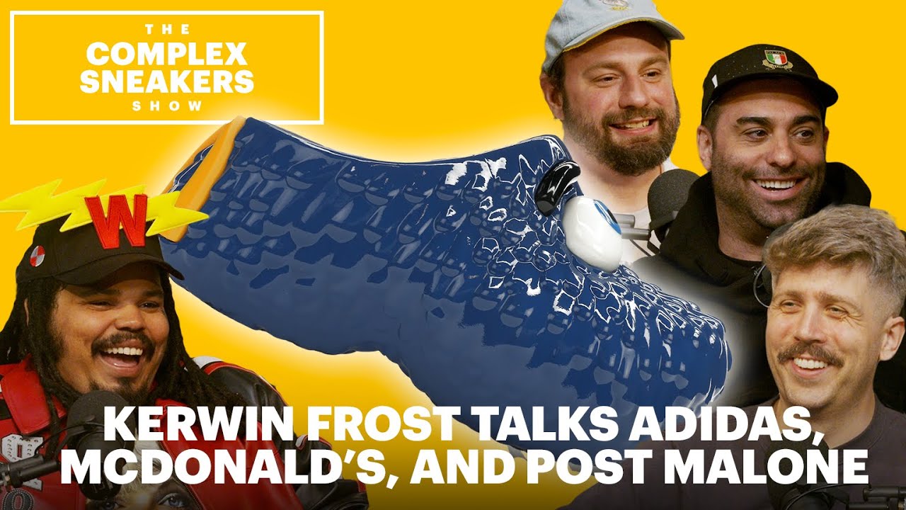 Kerwin Frost Talks Adidas, McDonald’s, and Post Malone | The Complex Sneakers Show