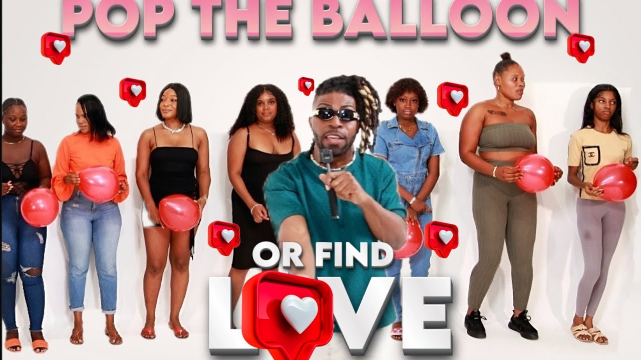 Pop The Balloon Or Find Love | Jamaica Edition