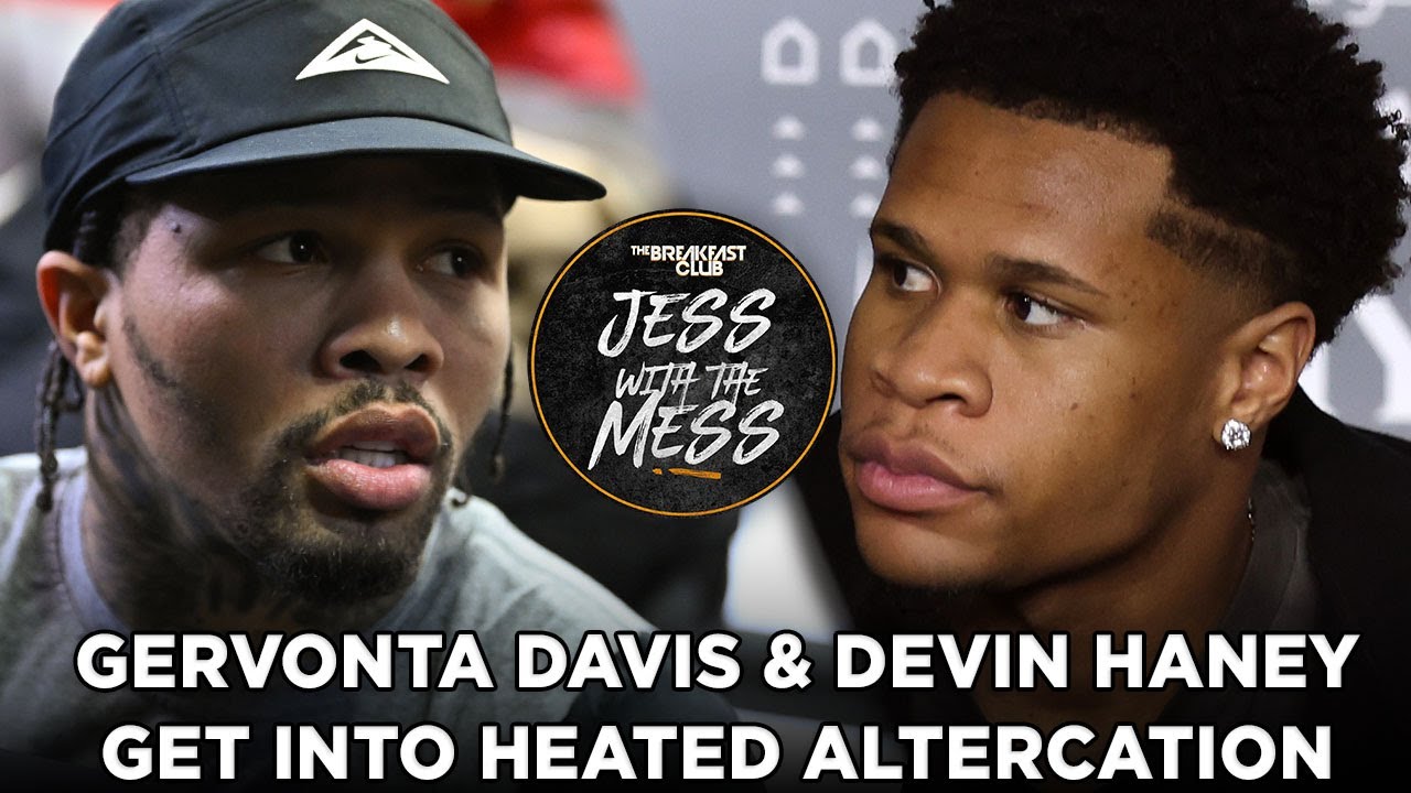 Gervonta Davis Vs. Devin Haney; Heated Altercation + More