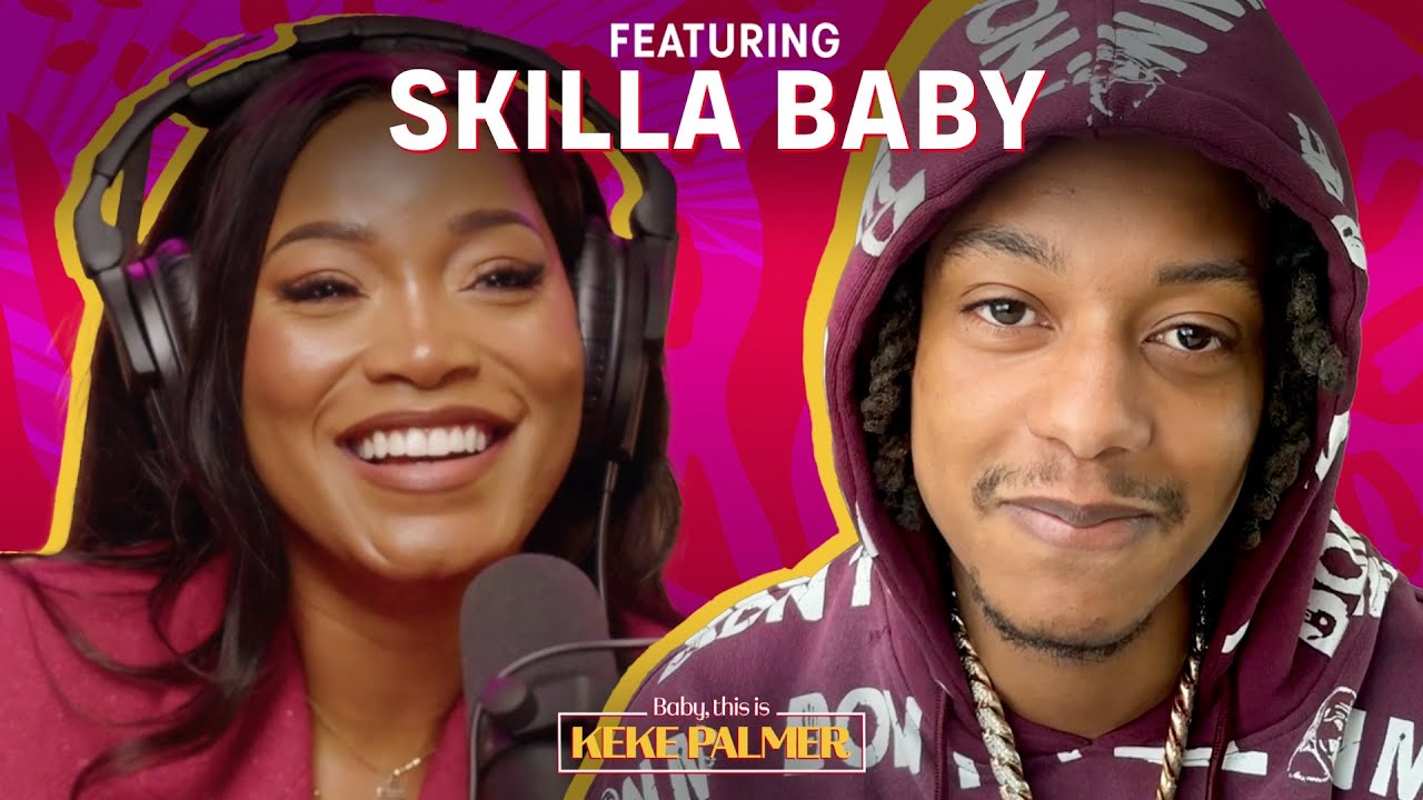 Bringing Positivity Back to Rap with Skilla Baby | Baby, This is Keke Palmer | Podcast