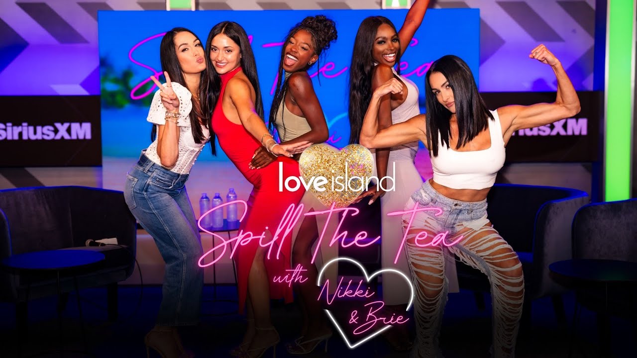 Love Island USA: Spill the Tea w/ Nikki & Brie featuring Leah, Serena, and JaNa