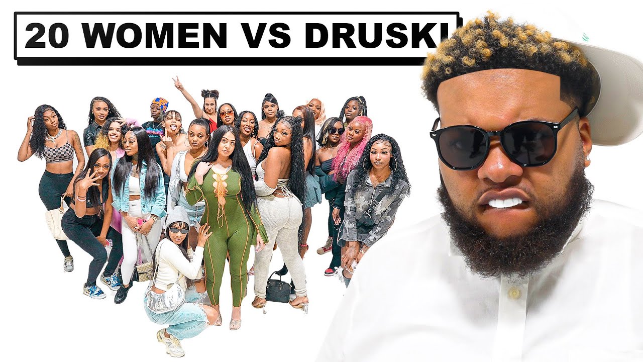 20 WOMEN VS DRUSKI’S TWIN: FUSKI