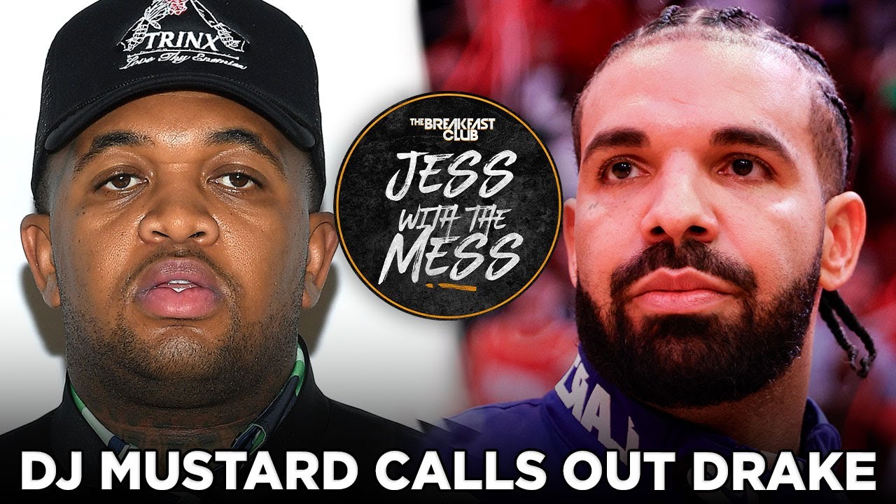 DJ Mustard Calls Drake The ‘Malcolm X Of White People’ After Album Only Sells 18k Units + More