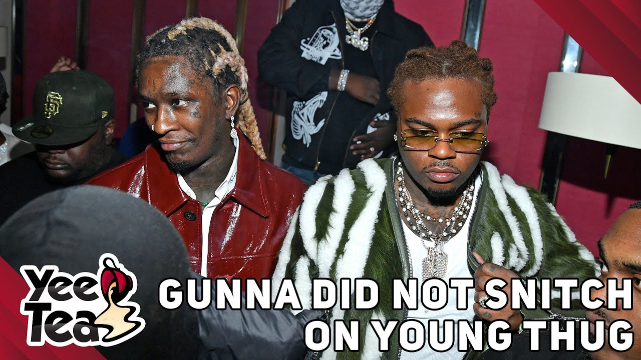 YSL Co-Founder Clarifies: Gunna Did Not Snitch On Young Thug In RICO Case+ More