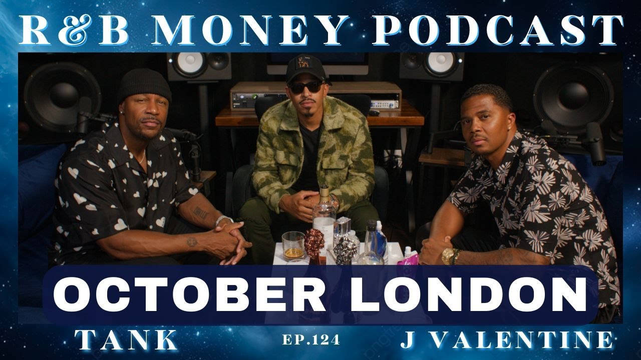 October London • R&B MONEY Podcast • Ep.124 #rnbmoneypodcast