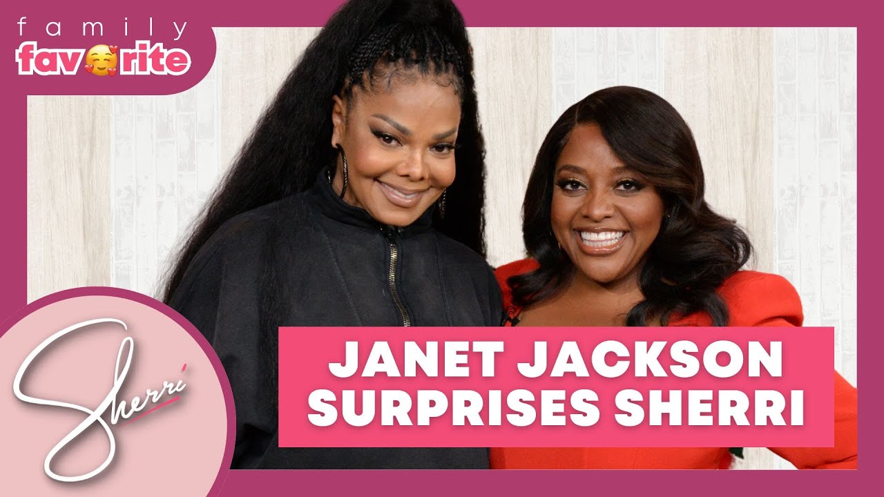 Family Favorite: Janet Jackson Surprise | Sherri Shepherd