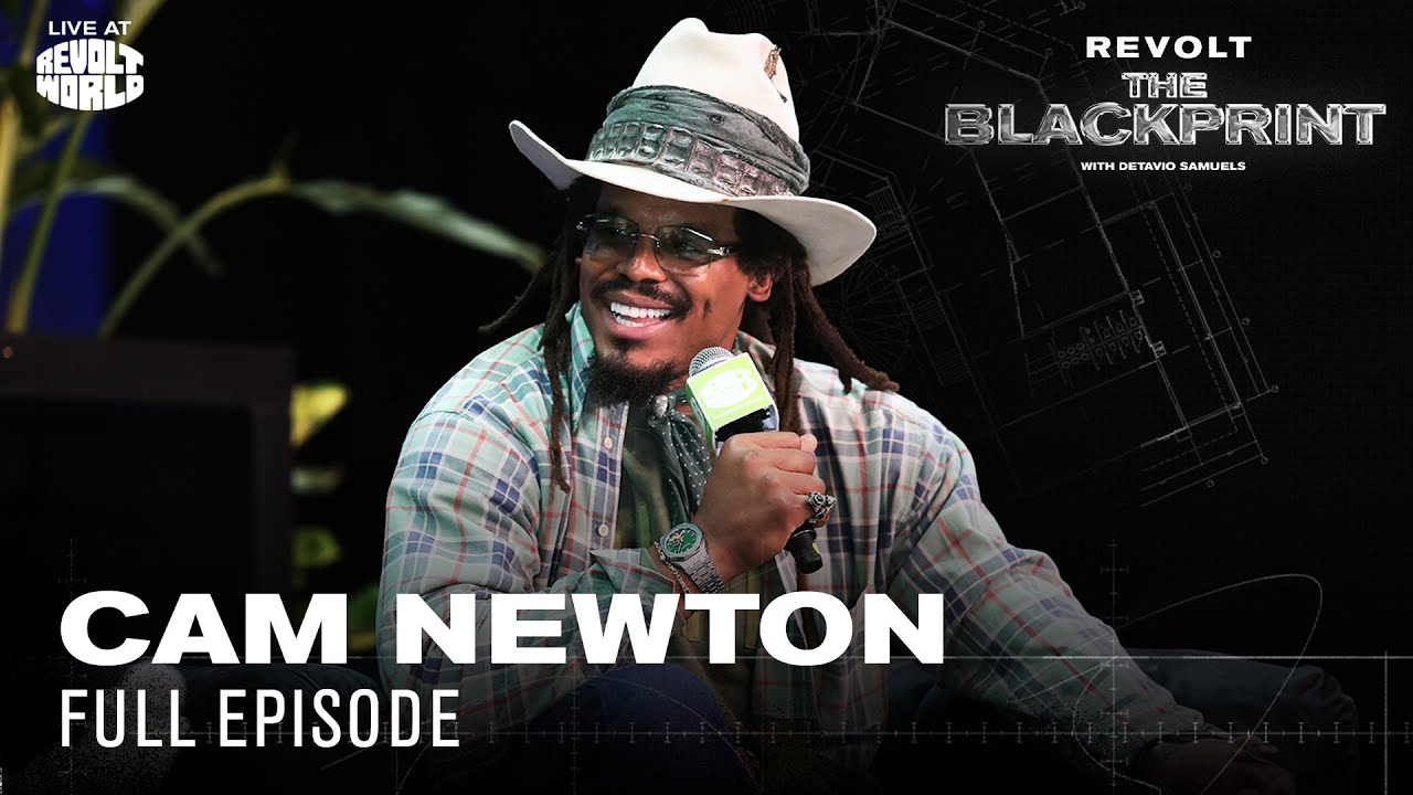 Cam Newton On Betting Big, Bouncing Back & Building an Empire After the NFL | The Blackprint