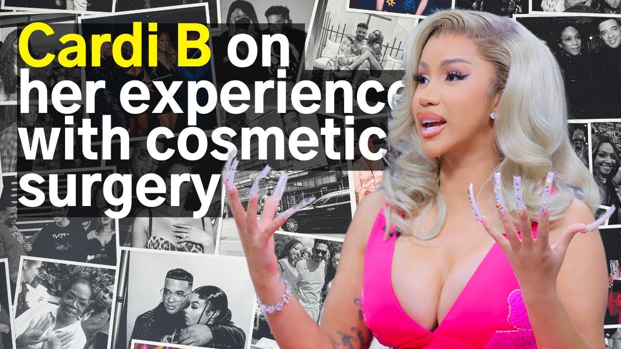 Cardi B opens up about her experience with cosmetic surgery