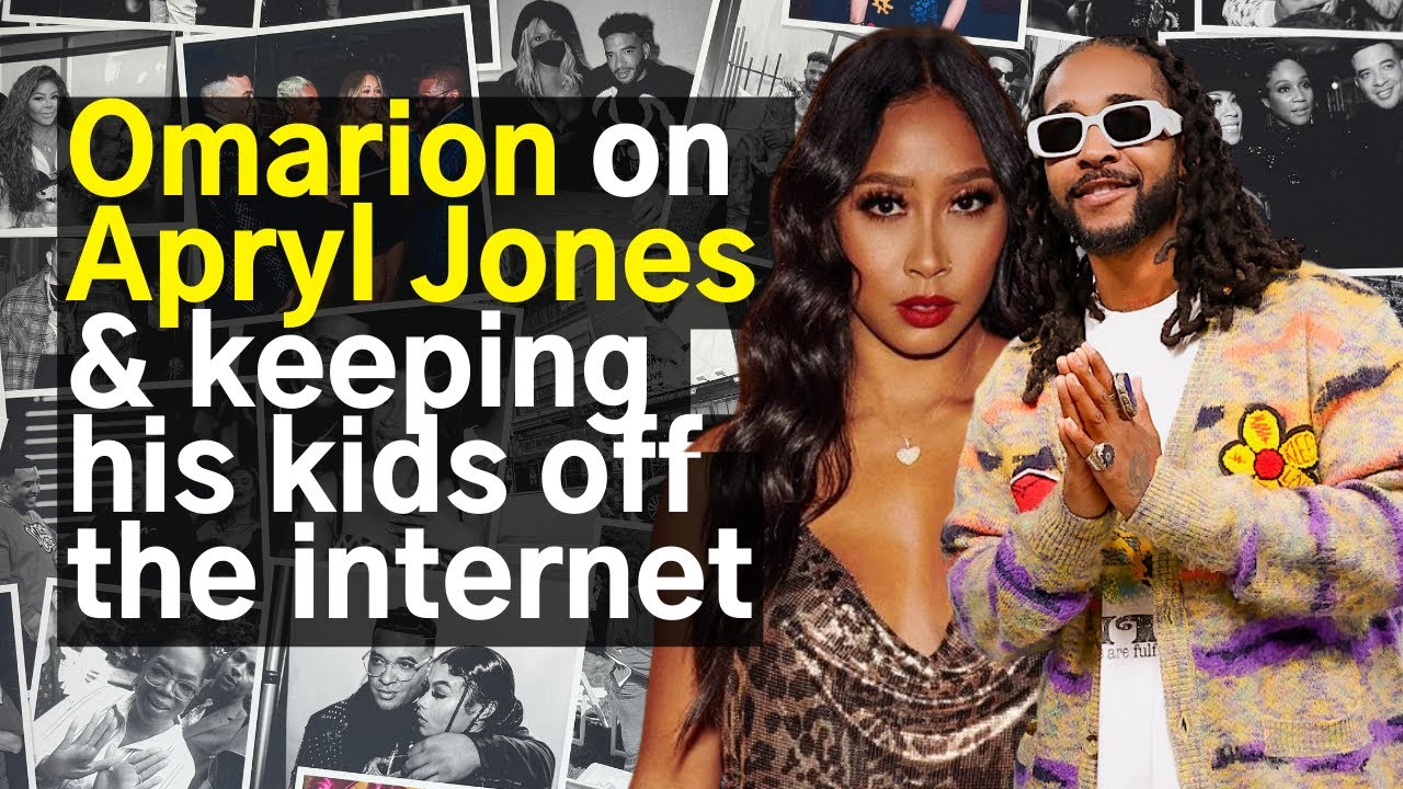 Omarion on Apryl Jones & keeping his kids off the internet