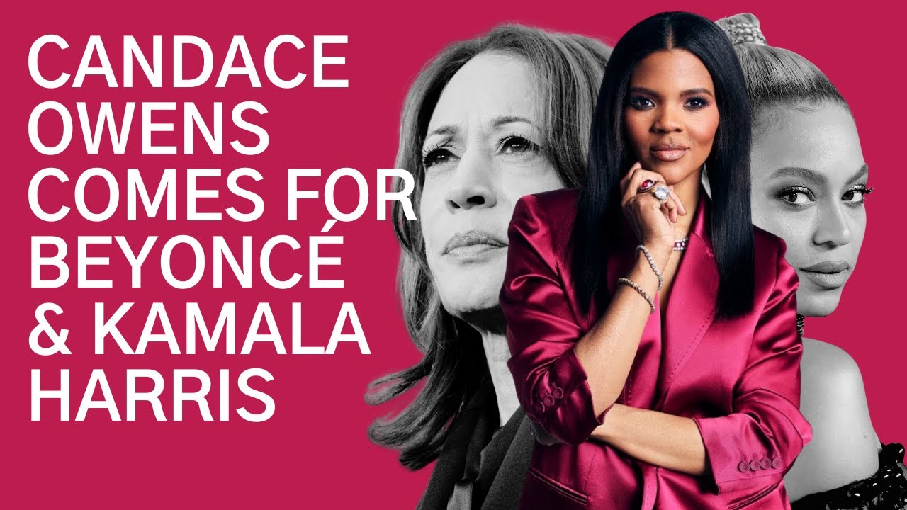 Candace Owens comes for Beyoncé & Kamala Harris