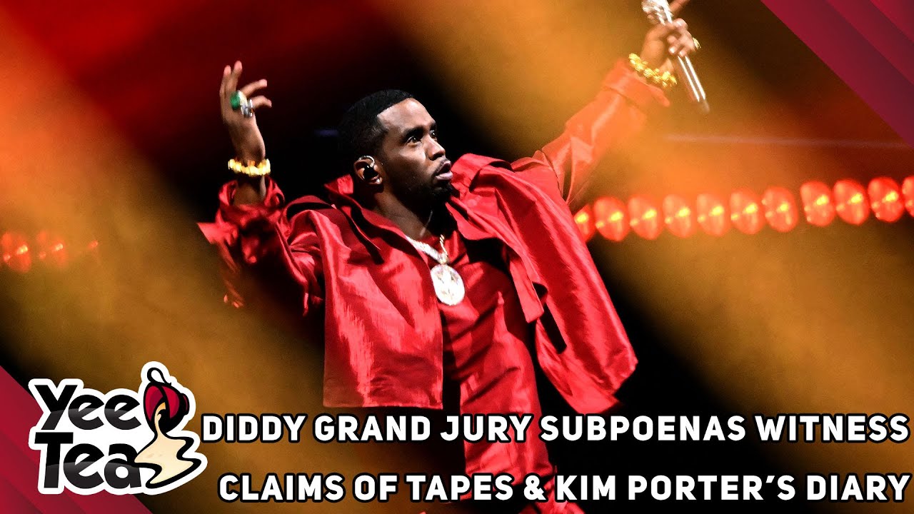 Diddy Grand Jury Subpoenas Witness, Claims Of Tapes And Kim Porter’s Diary + More