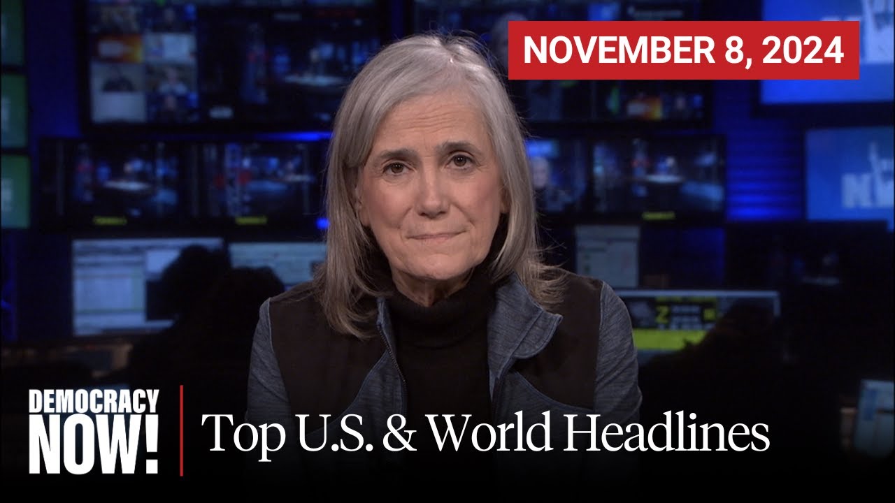 Top U.S. & World Headlines — November 8, 2024