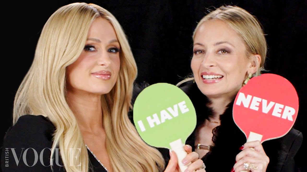 Paris Hilton and Nicole Richie Play ‘Never Have I Ever’ | British Vogue