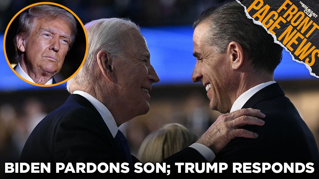 Biden Pardons His Son; Trump Responds ‘Abuse And Miscarriage Of Justice’ + More