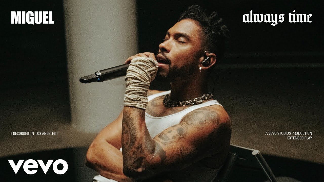 Miguel – Always Time | Vevo Extended Play