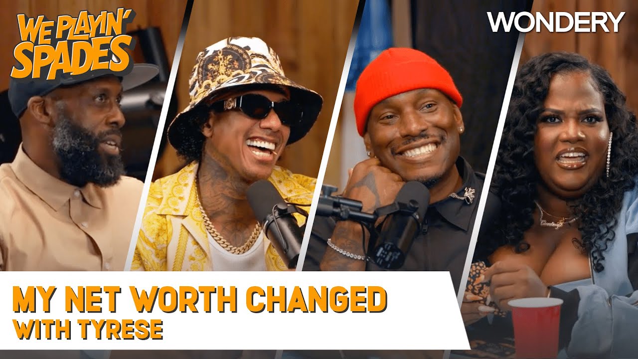 My Net Worth Changed After That Crying Video” With Tyrese | We Playin’ Spades | Podcast