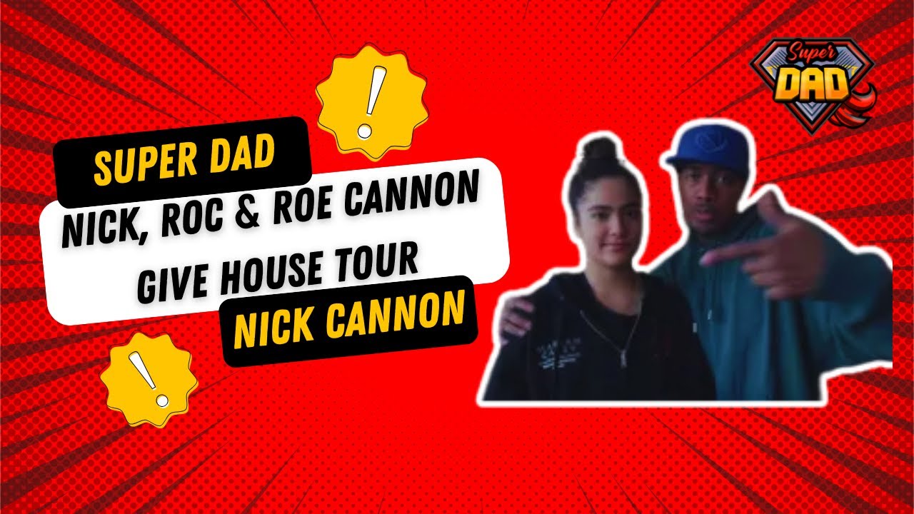 NICK, ROC & ROE CANNON Give HOUSE TOUR of Cannon Estate l Super Dad