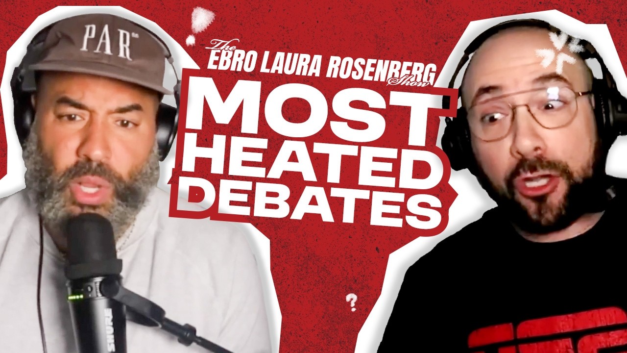 Most Heated Debates on The Ebro Laura Rosenberg Show