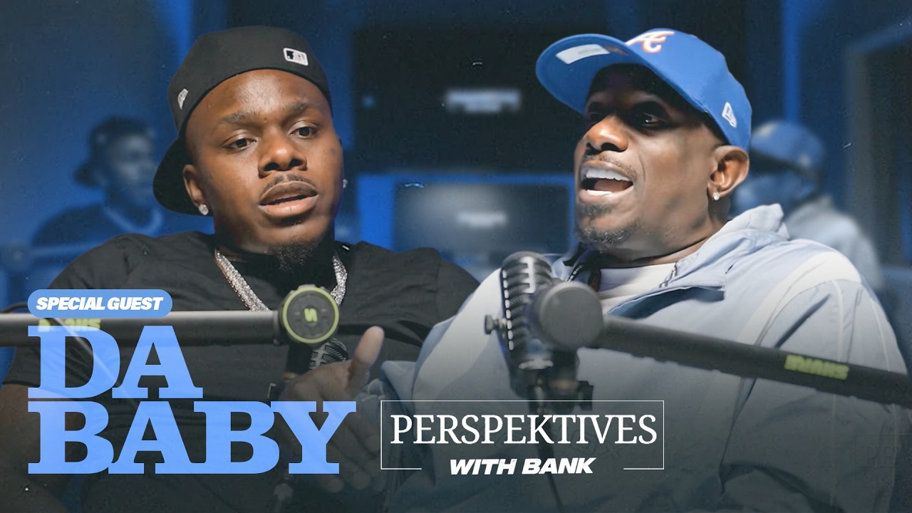 Perspektives With Bank | Da Baby