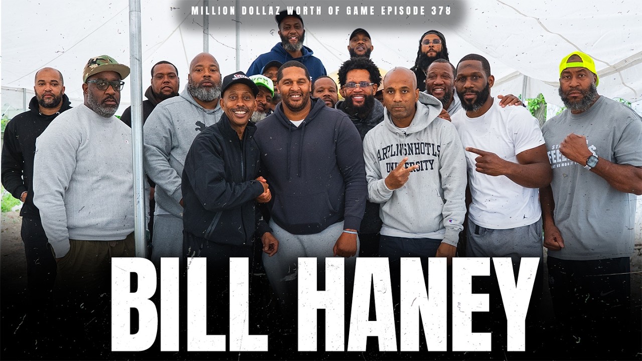 BILL HANEY – MILLION DOLLAZ WORTH OF GAME EPISODE 378